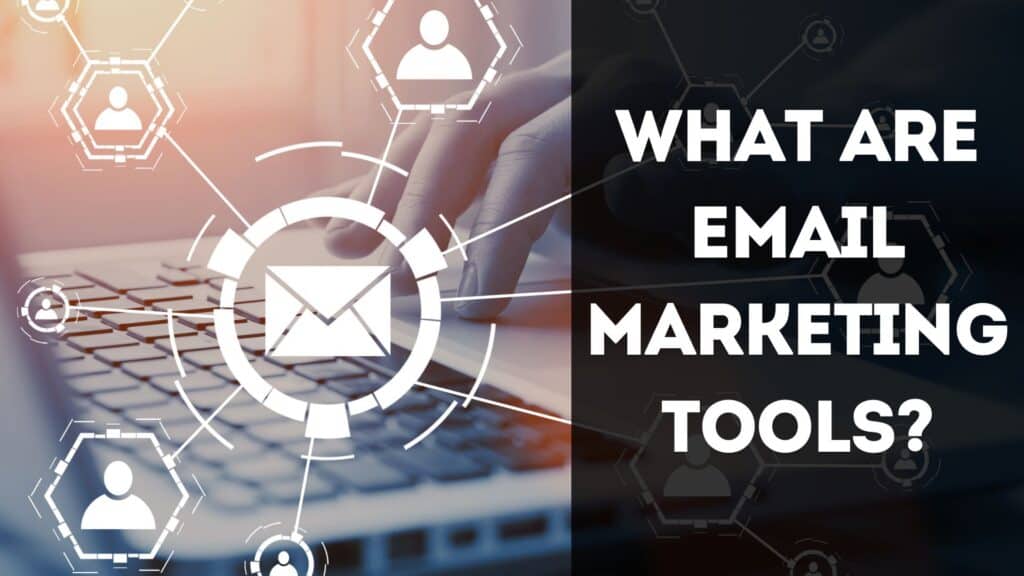 What-are-email-marketing-tools-1024x576-2 What-are-email-marketing-tools-1024x576-2